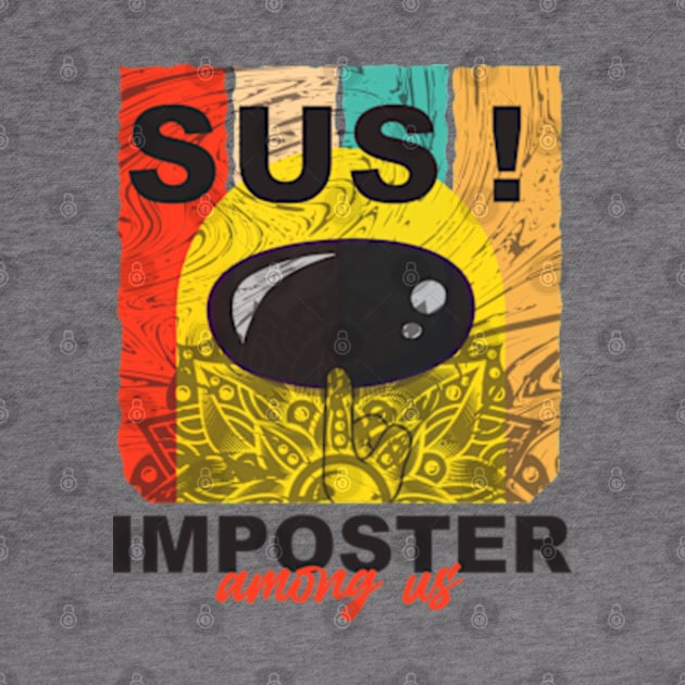 Sus! Imposter Among Us by TipsyCurator